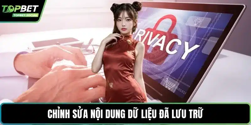 Chỉnh sửa nội dung dữ liệu đã lưu trữ