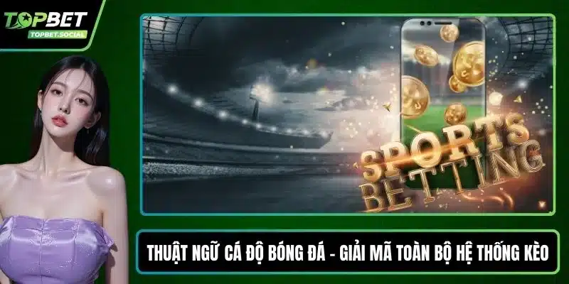 Thuật ngữ cá độ bóng đá