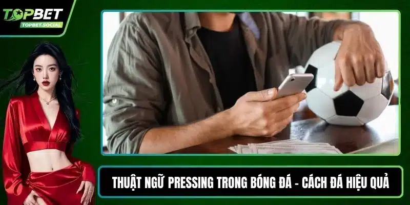 Thuật ngữ pressing trong bóng đá